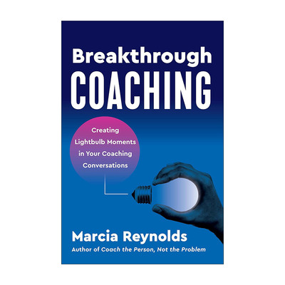 英文原版 Breakthrough Coaching 突破式教练 创新性领导培训指导指南 Marcia Reynolds 英文版 进口英语原版书籍