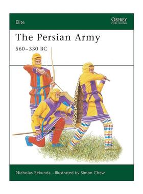 英文原版 The Persian Army 560–330 BC 波斯军队 军事精锐系列 英文版 进口英语原版书籍