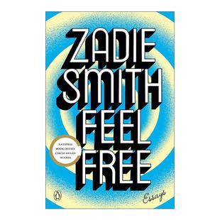 英文原版 Feel Free 感受自由 扎迪·史密斯散文集 美国国家书评人协会奖 英文版 进口英语原版书籍