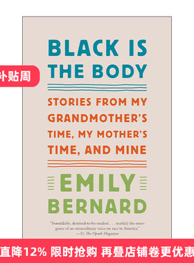 英文原版 Black Is the Body 黑色是身体 来自我祖母 我母亲和我自己时代的故事 女性传记 Emily Bernard 英文版进口英语原版书籍