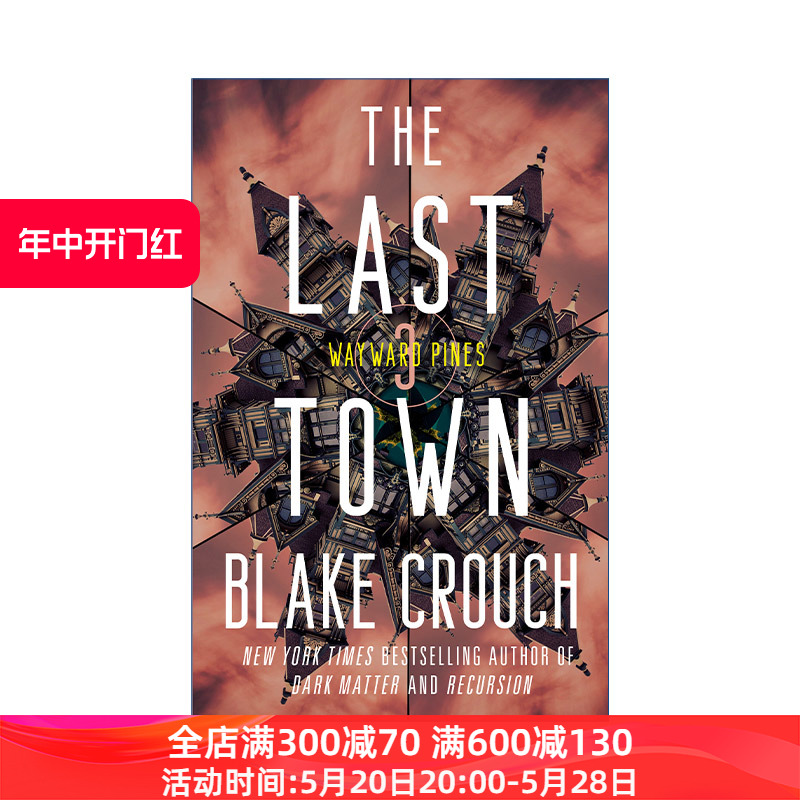 英文原版 The Last Town The Wayward Pines Trilogy 03最后小镇松林异境三部曲3人生复本作者Blake Crouch英文版进口书籍