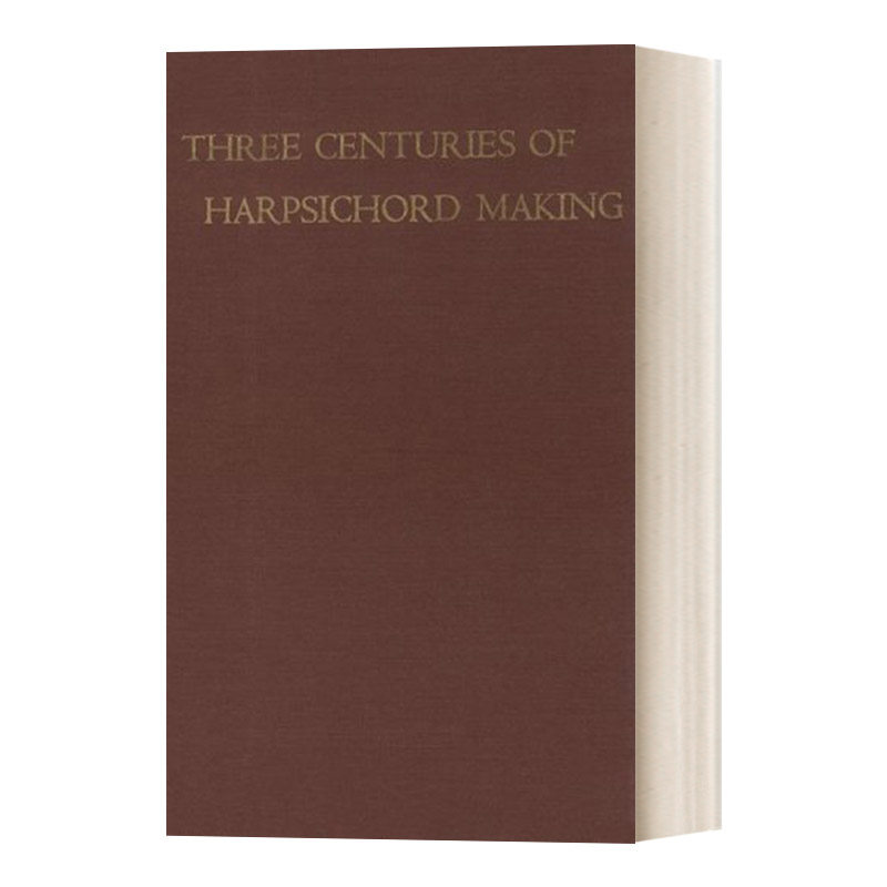 Three Centuries of Harpsichord Making 三个世纪的羽管键琴制造进口原版英文书籍