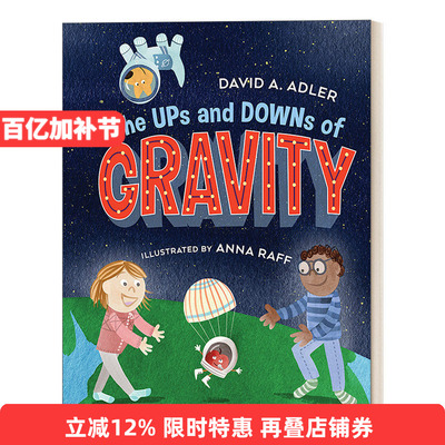 英文原版 The Ups and Downs of Gravity 重力的起落 7-9岁儿童幽默艺术启蒙物理科学科普图画 David A. Adler 进口英语原版书籍