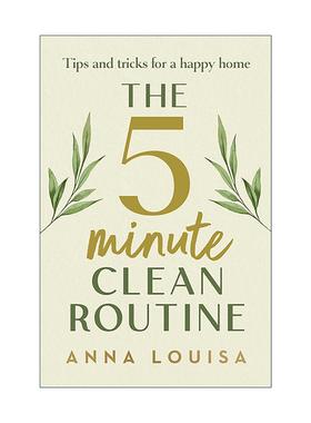英文原版 The 5 Minute Clean Routine 五分钟清洁日常 打造幸福家庭的小贴士和技巧 精装 英文版 进口英语原版书籍