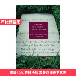 英文原版 Shelley The Pursuit New York Review Books Classics 雪莱传 追求 Richard Holmes 英文版 进口英语原版书籍