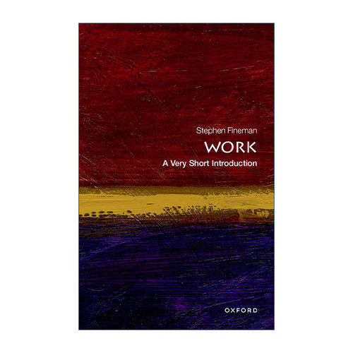 英文原版 Work A Very Short Introduction 工作 牛津通识读本系列 英文版 进口英语原版书籍