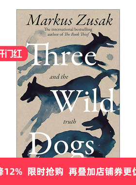 英文原版 Three Wild Dogs and the truth 三只野狗和真相 偷书贼作者回忆录 马克斯·苏萨克 Markus Zusak 进口英语原版书籍