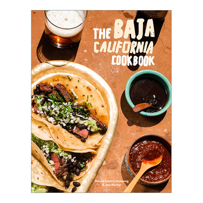 英文原版 The Baja California Cookbook 下加利福尼亚食谱 探索墨西哥的美好生活 精装 David Castro Hussong 英文版 进口英语原