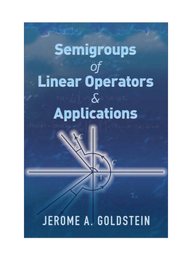 英文原版 Semigroups of Linear Operators and Applications 线性算子的半群及其应用 第二版 数学教授Jerome A. Goldstein英文版
