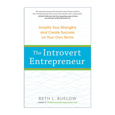 英文原版 The Introvert Entrepreneur 我们安静 我们成功 内向者驾驭沟通 领导 创业的绽放之路 Beth L. Buelow 进口英语原版书籍