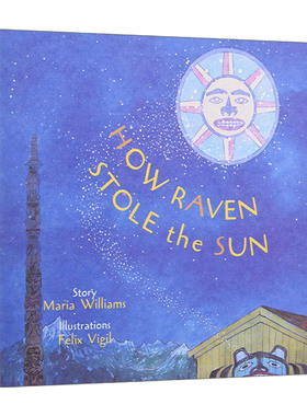 How Raven Stole the Sun 乌鸦如何偷走太阳 精装进口原版英文书籍
