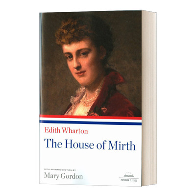 Edith Wharton: House of Mirth 伊迪丝·华顿:欢乐之家 美国文库进口原版英文书籍