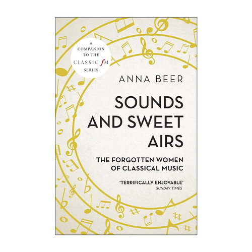 英文原版 Sounds and Sweet Airs 声音和甜蜜之歌 古典音乐中被遗忘的女性 英文版 进口英语原版书籍