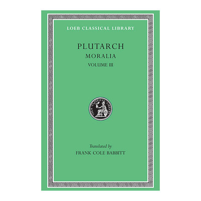 英文原版 Moralia  Volume III 普鲁塔克Plutarch 道德小品 卷三 原文希英对照版 洛布古典丛书 英文版 进口英语原版书籍