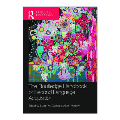英文原版 The Routledge Handbook of Second Language Acquisition Routledge第二语言习得手册 英文版 进口英语原版书籍