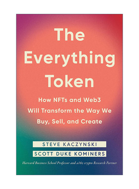 英文原版 The Everything Token 万物代币 NFT和Web3将如何改变我们购买 销售和创造的方式 Steve Kaczynski 精装进口英语原版书籍