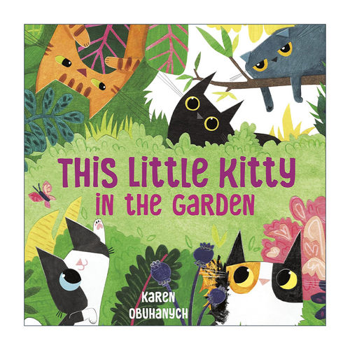英文原版 This Little Kitty in the Garden 花园里的小猫咪 儿童春天精装绘本 Karen Obuhanych 英文版 进口英语原版书籍