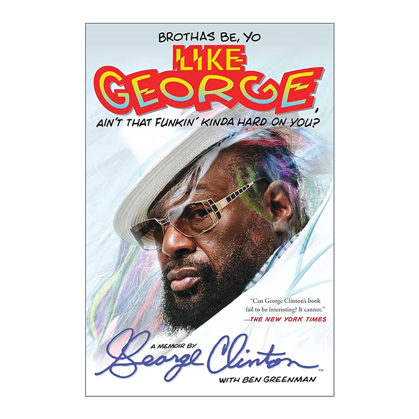 英文原版 Brothas Be Yo Like George Ain't That Funkin' Kinda Hard on You 乔治·克林顿回忆录 英文版 进口英语原版书籍
