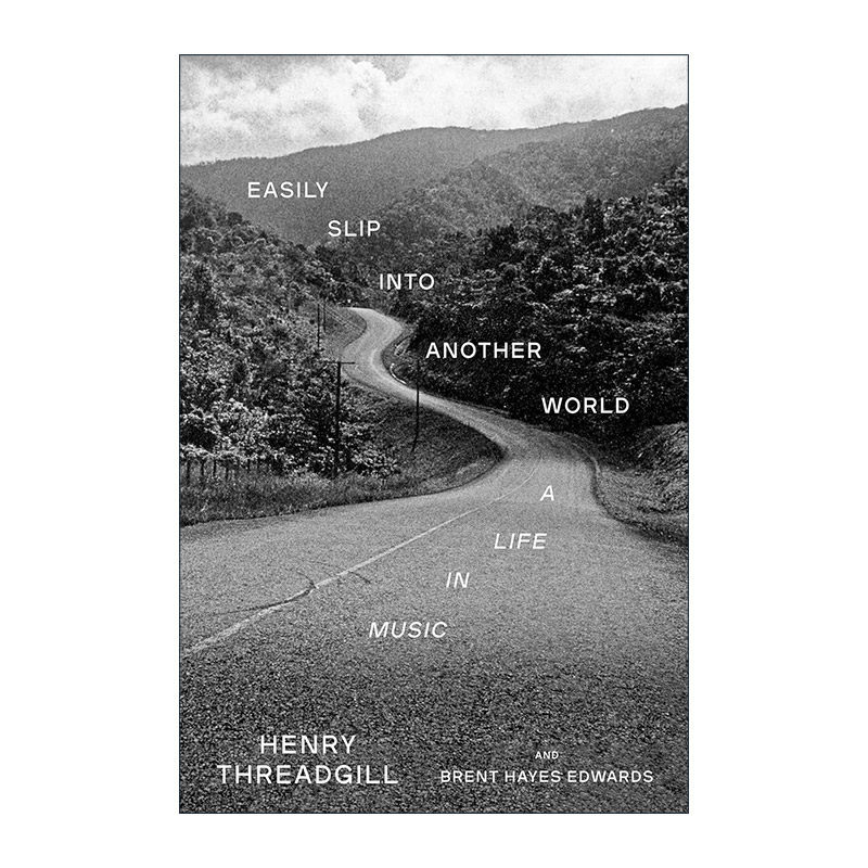 英文原版 Easily Slip into Another World 轻松进入另一个世界 音乐生活传记 普利策奖得主Henry Threadgill 精装 进口英语书籍