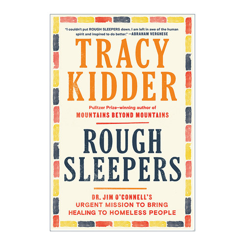 英文原版 Rough Sleepers 露宿街头的流浪汉 Dr. Jim O'Connell医学传记 精装 Tracy Kidder 英文版 进口英语原版书籍