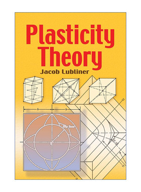Plasticity Theory 塑性理论 塑性力学 固体力学 机械工程 Jacob Lubliner进口原版英文书籍