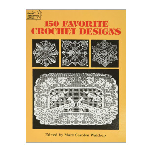 Crochet 书籍 进口英语原版 Mary 150 Favorite Carolyn 150个喜爱 Designs 英文版 英文原版 钩针设计 Waldrep 编织技巧指南