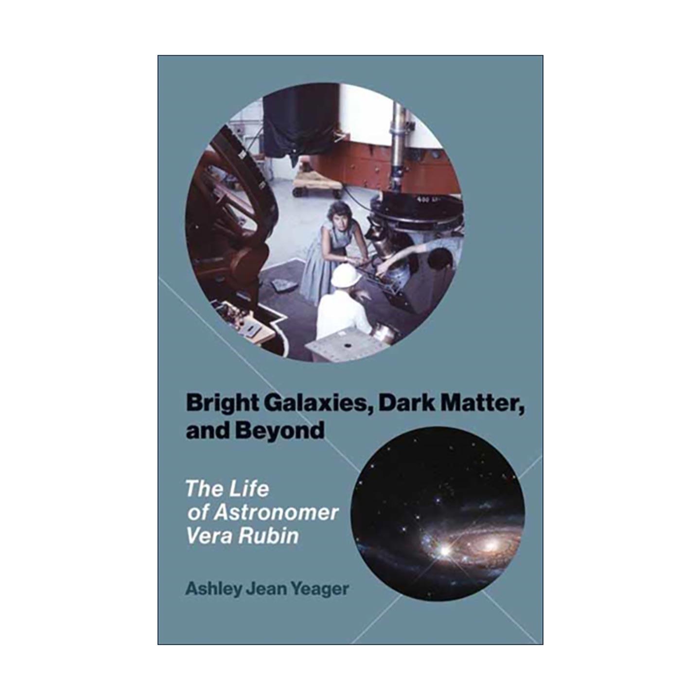 英文原版 Bright Galaxies Dark Matter and Beyond The MIT Press 发现暗物质 薇拉·鲁宾的突破之路 艾希莉·简·耶格尔