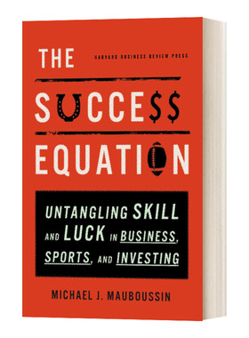 The Success Equation  实力、运气与成功 斯坦福大学经济思维课 精装进口原版英文书籍