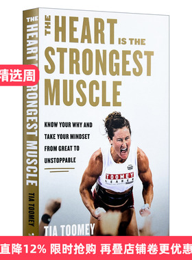 英文原版 The Heart Is the Strongest Muscle 心是强壮的肌肉 了解原因让心态从伟大到不可阻挡 Tia Toomey自传 精装 英文版