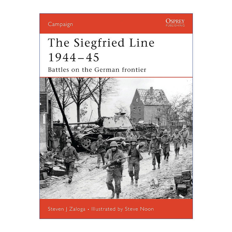 Siegfried Line 1944–45 二战德国齐格菲防线 战争历史系列进口原版英文书籍