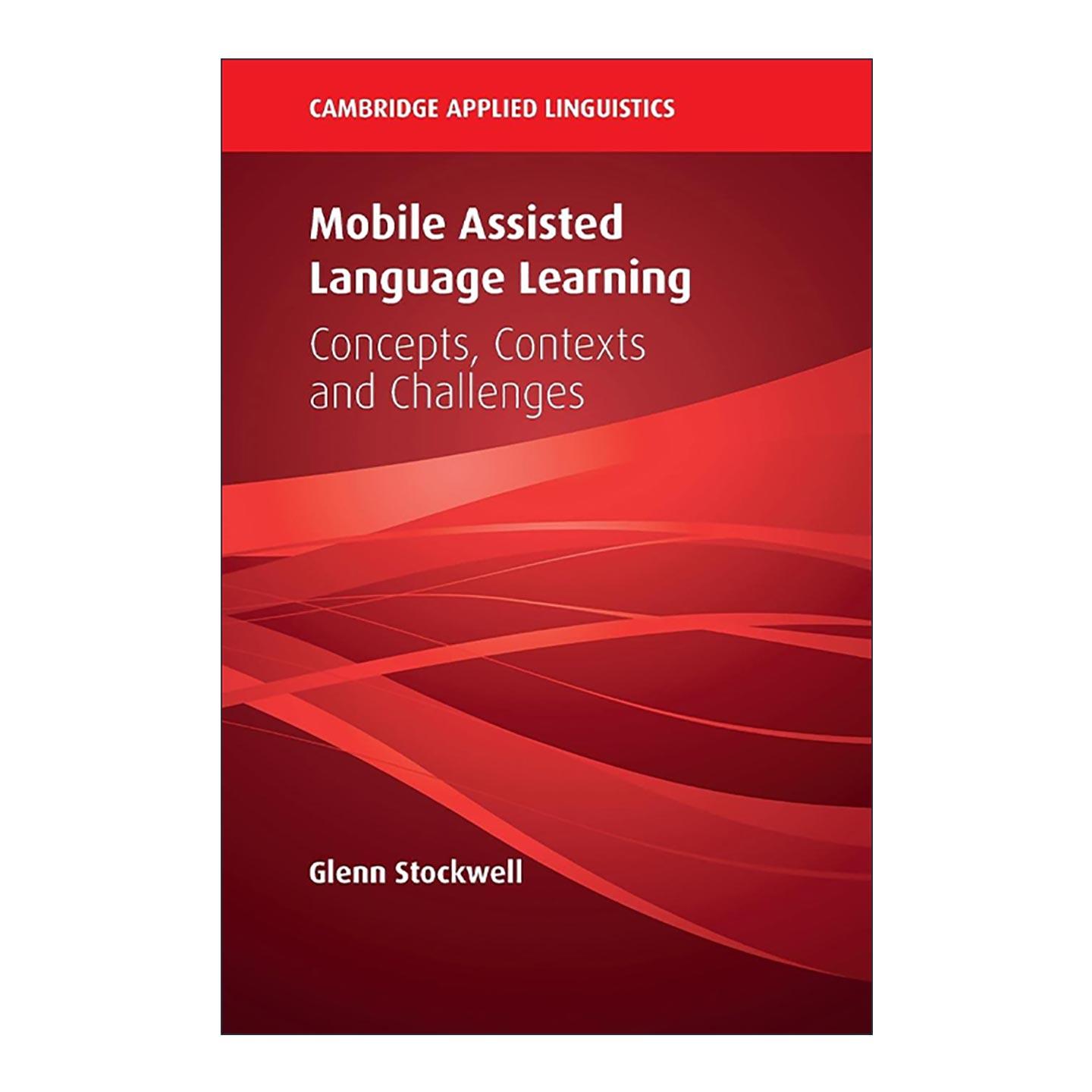 英文原版 Mobile Assisted Language Learning 智能移动设备辅助语言学习 概念 情境与挑战 英文版 进口英语原版书籍