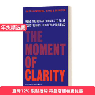 The Moment of Clarity 意会时刻: 用人文科学解决棘手的商业难题 精装进口原版英文书籍