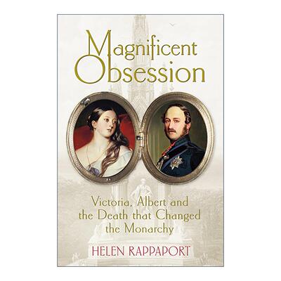 英文原版 Magnificent Obsession 极致痴迷 维多利亚 阿尔伯特与改变英国君主制的死亡 精装 英文版 进口英语原版书籍