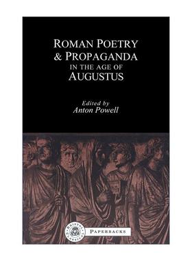 英文原版 Roman Poetry and Propaganda in the Age of Augustus 奥古斯都时代的罗马诗歌与宣传 英文版 进口英语原版书籍