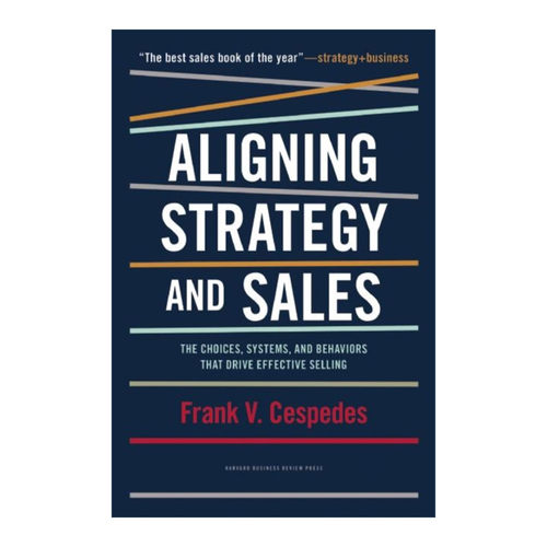 英文原版 Aligning Strategy and Sales 销售转型 让战略直达销售 哈佛商业评论 Frank V Cespedes 精装 英文版 进口英语原版书籍