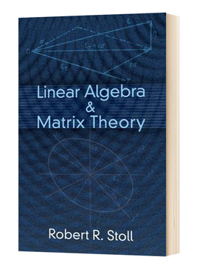 Linear Algebra and Matrix Theory 线性代数和矩阵理论基础进口原版英文书籍