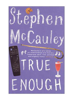 英文原版 True Enough 真实之度 Stephen McCauley 幽默讽刺小说 英文版 进口英语原版书籍