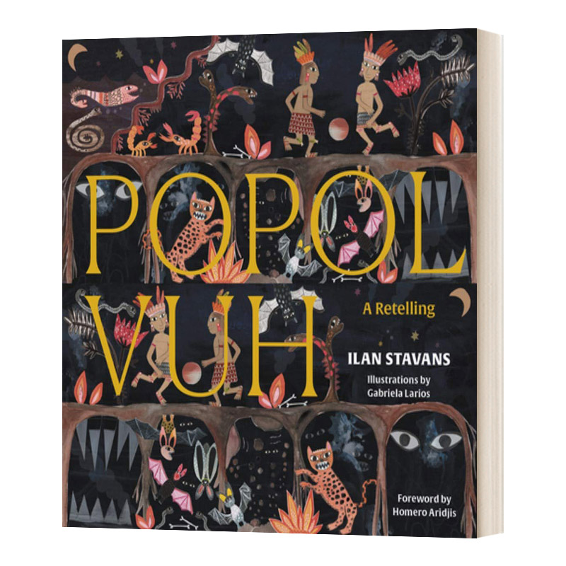 Popol Vuh: An Illustrated Retelling 波波尔乌 复述 精装插图版进口原版英文书籍