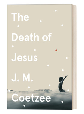 The Death of Jesus 耶稣之死 JM库切 耶稣三部曲进口原版英文书籍