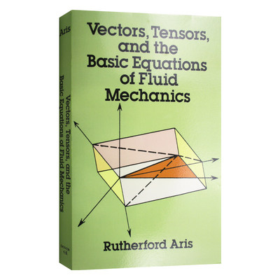 英文原版 Vectors Tensors and the Basic Equations of Fluid Mechanics 矢量 向量 张量分析在流体力学上的应用 英文版