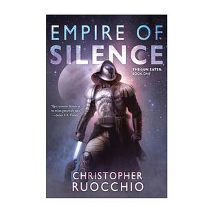 Sun 食日者系列1 Empire Silence 英文版 书籍 英文原版 Ruocchio Eater 科幻小说 沉默帝国 进口英语原版 Christopher