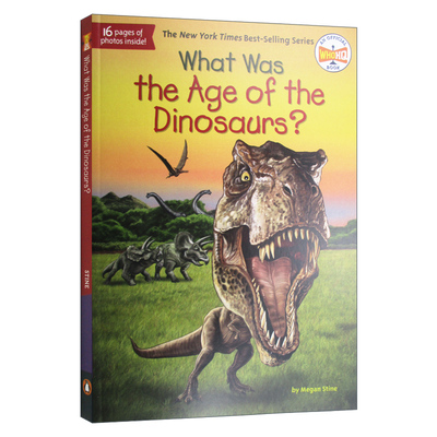 What Was the Age of the Dinos? 恐龙时代是什么时候？进口原版英文书籍