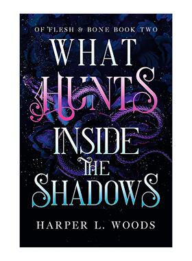 英文原版 What Hunts Inside the Shadows 阴影中的猎手 黑暗奇幻小说 Of Flesh and Bone系列2 英文版 进口英语原版书籍