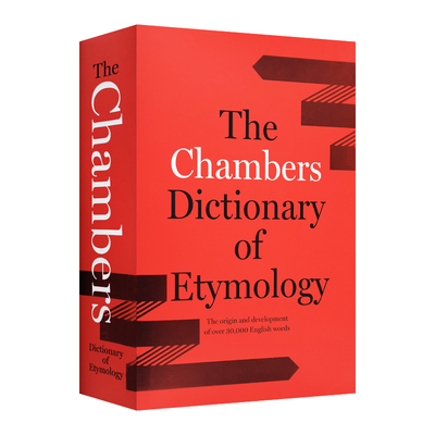 Chambers Dictionary of Etymology  钱伯斯英语词源词典 精装进口原版英文书籍