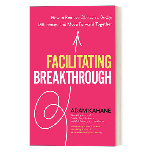 英文原版 Facilitating Breakthrough 促进突破 如何消除障碍 弥合分歧 共同前进 Adam Kahane 英文版 进口英语原版书籍