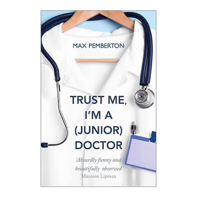 英文原版 Trust Me I'm a Junior Doctor 相信我 我是一名实习医生 Max Pemberton 英文版 进口英语原版书籍