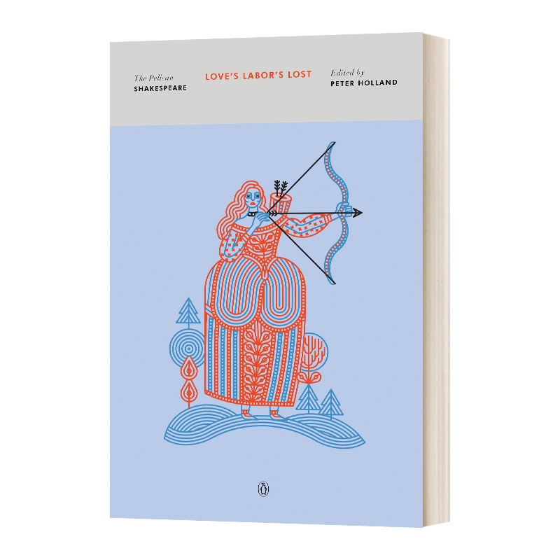 英文原版 Love's Labor's Lost 爱的徒劳 The Pelican Shakespeare 鹈鹕鸟莎士比亚系列 英文版 进口英语原版书籍