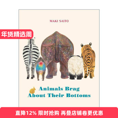 英文原版 Animals Brag About Their Bottoms 动物们总是吹嘘自己的屁股 儿童绘本 纸板书 Maki Saito 英文版 进口英语原版书籍