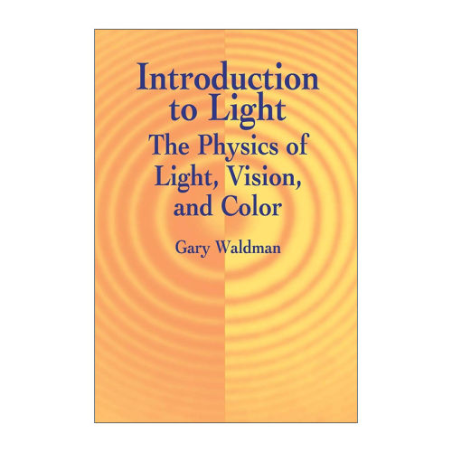英文原版 Introduction to Light 光导论 光 视觉和颜色的物理学 Gary Waldman 英文版 进口英语原版书籍