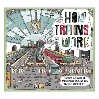 英文原版 Lonely Planet How Trains Work 火车的工作原理 孤独星球精装儿童科普百科 英文版 进口英语原版书籍